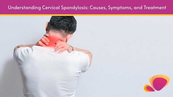 Understanding Cervical Spondylosis